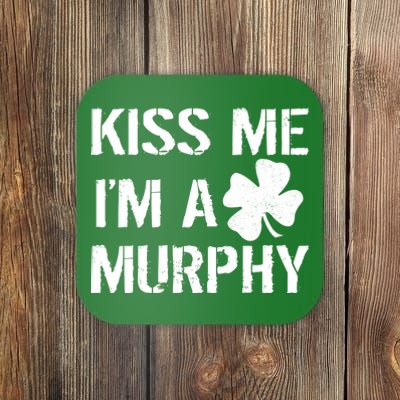 Kiss Me I'm A Murphy St. Patrick's Day Coaster