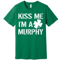 Kiss Me I'm A Murphy St. Patrick's Day Premium T-Shirt