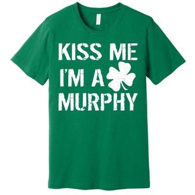 Kiss Me I'm A Murphy St. Patrick's Day Premium T-Shirt