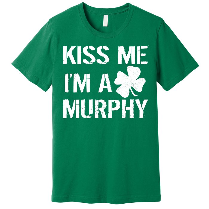 Kiss Me I'm A Murphy St. Patrick's Day Premium T-Shirt