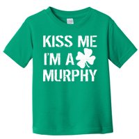 Kiss Me I'm A Murphy St. Patrick's Day Toddler T-Shirt