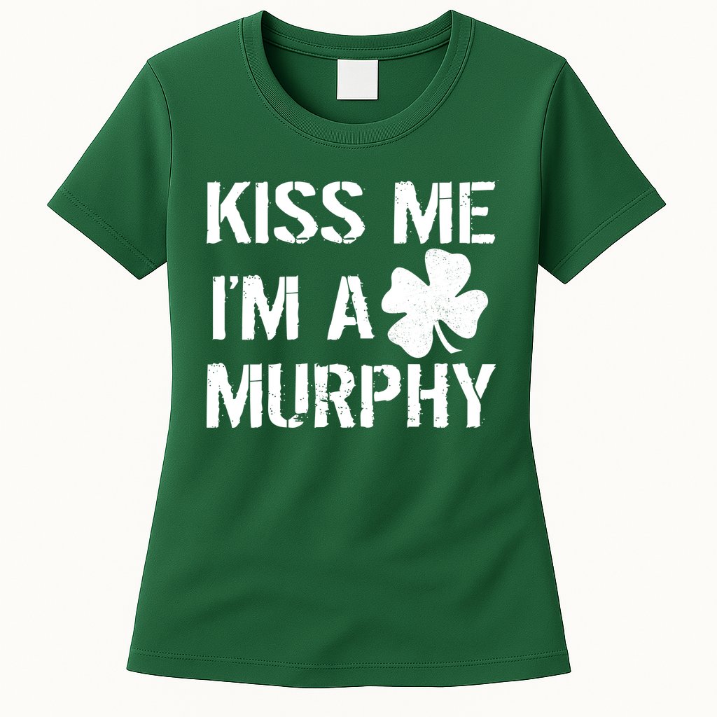 Kiss Me I'm A Murphy St. Patrick's Day Womens T-Shirt