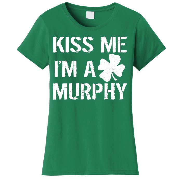 Kiss Me I'm A Murphy St. Patrick's Day Women's T-Shirt