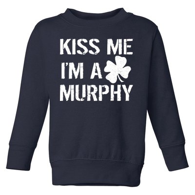 Kiss Me I'm A Murphy St. Patrick's Day Toddler Sweatshirt