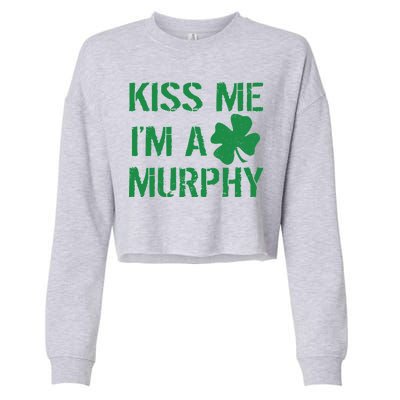 Kiss Me I'm A Murphy St. Patrick's Day Cropped Pullover Crew