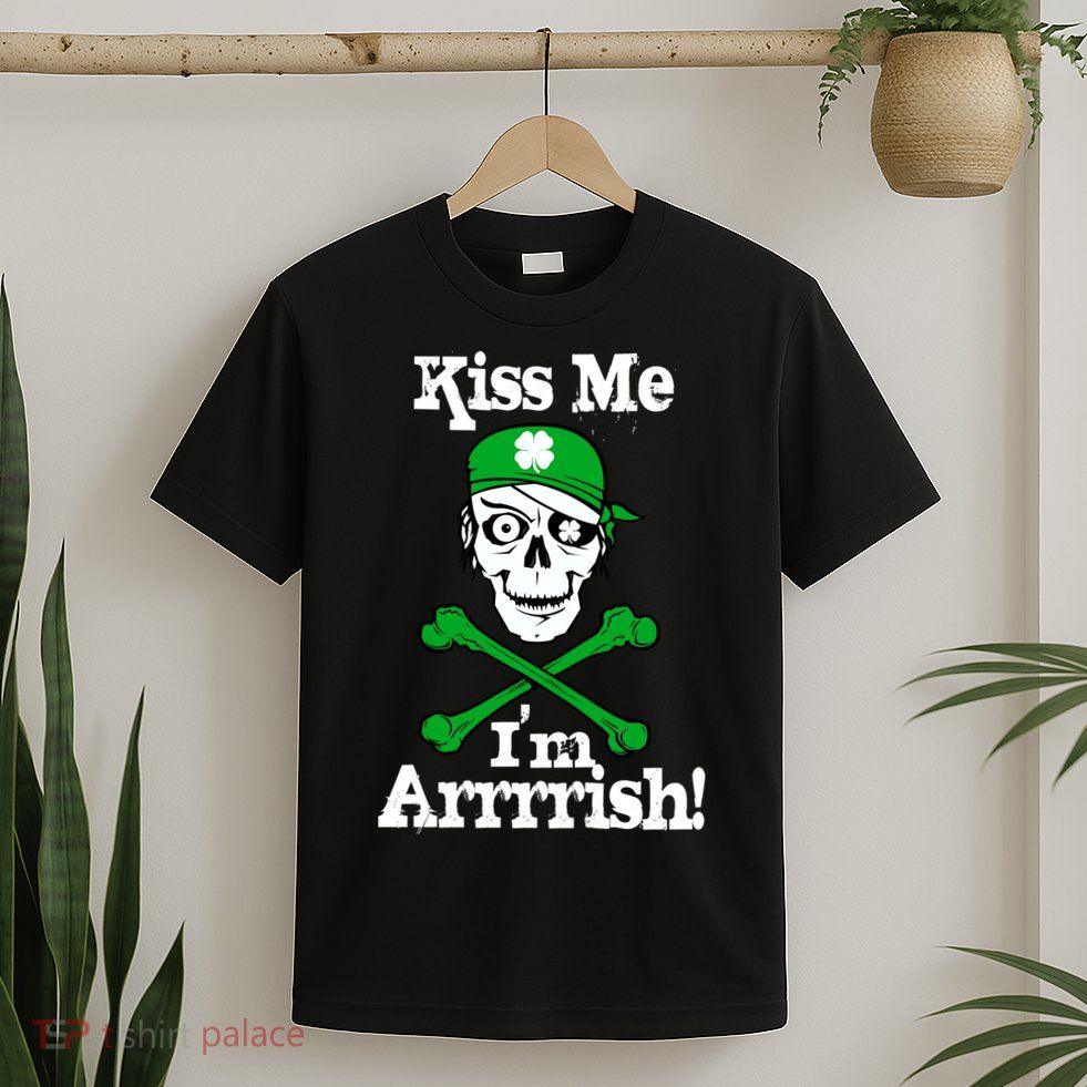 Kiss Me I'm Arrrish Pirate St. Patrick's Day T-Shirt