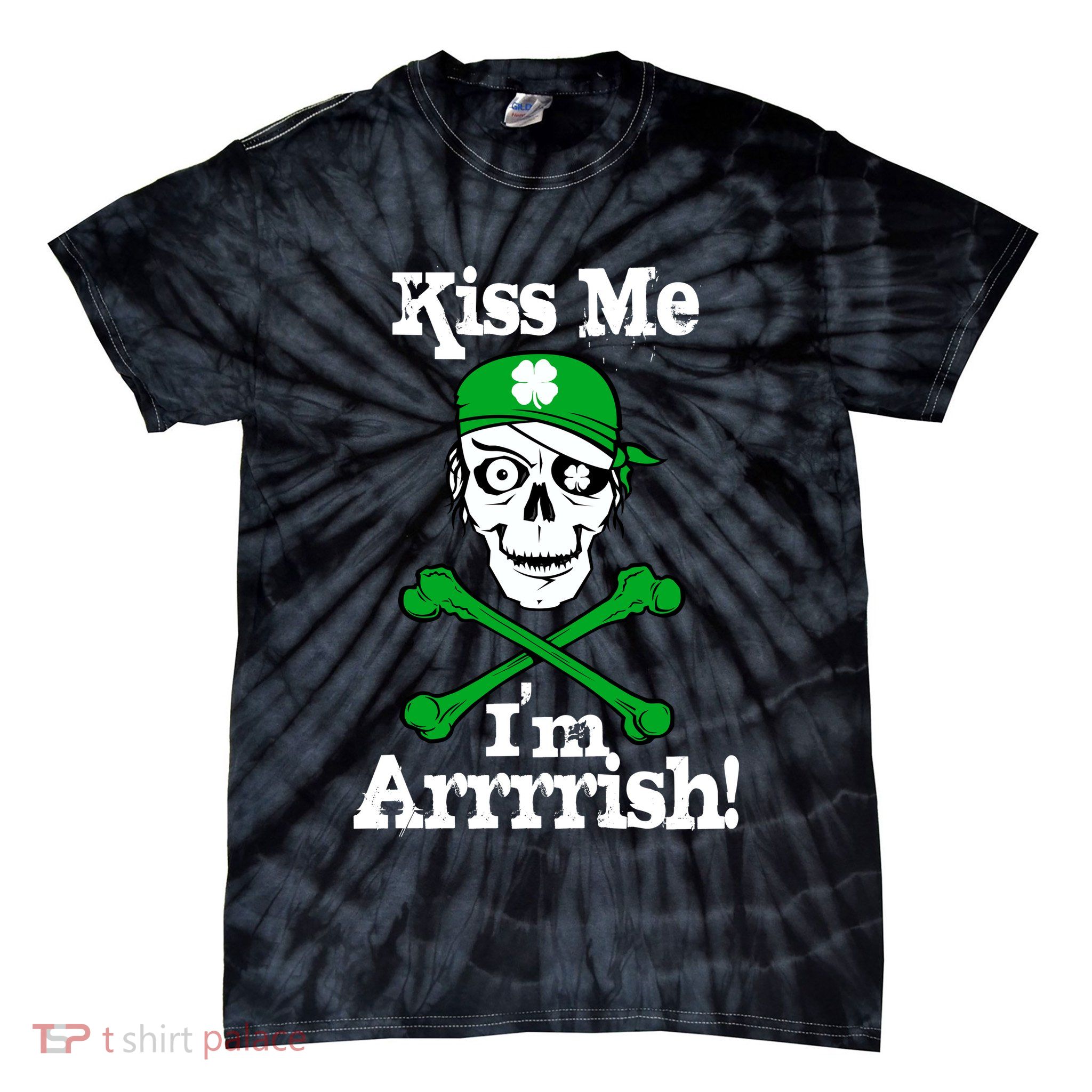Kiss Me I'm Arrrish Pirate St. Patrick's Day Tie-Dye T-Shirt