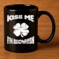 Kiss Me I'm Brownish Irish 11oz C Handle Ceramic Mug