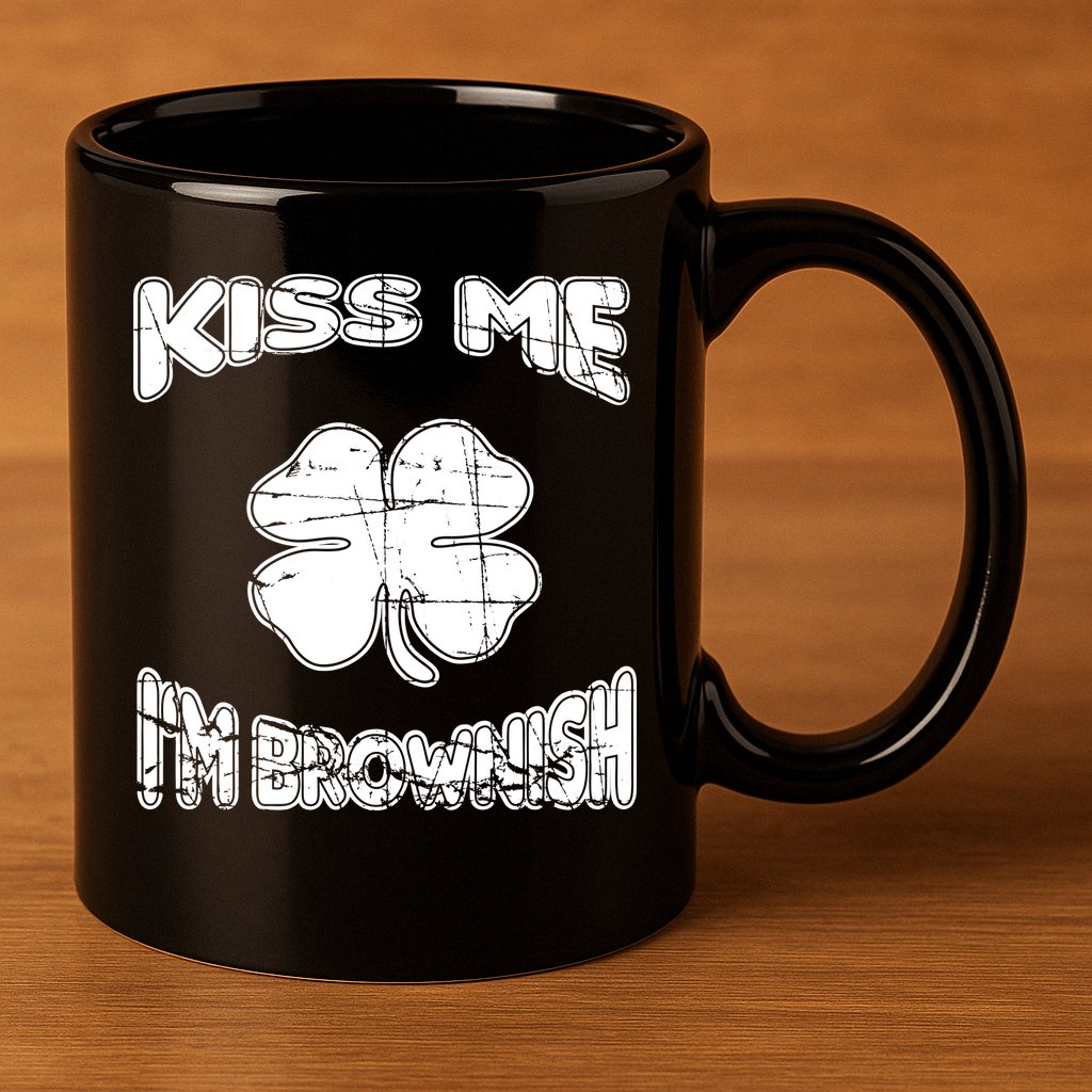 Kiss Me I'm Brownish Irish 11oz C Handle Ceramic Mug