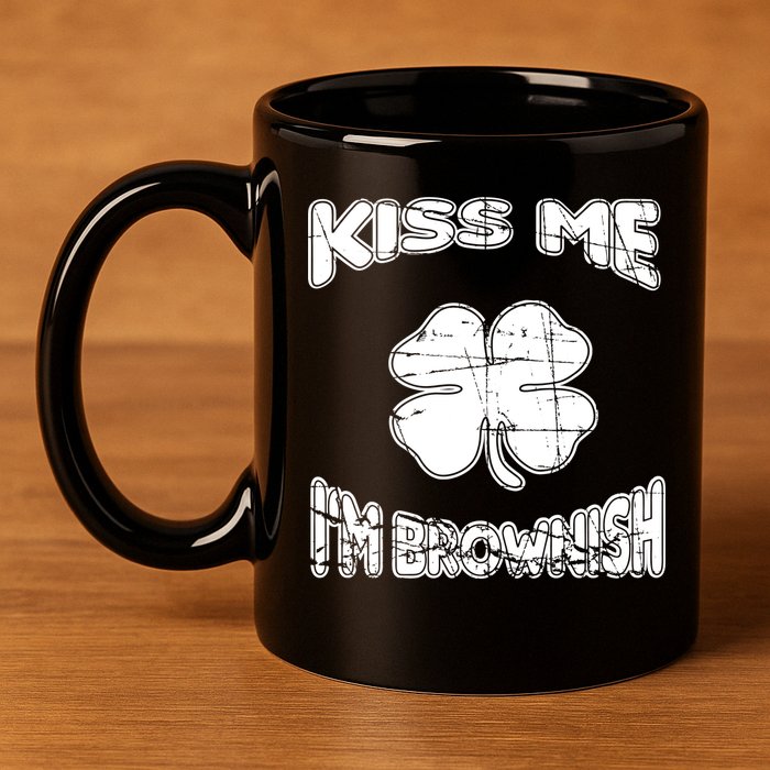 Kiss Me I'm Brownish Irish 11oz C Handle Ceramic Mug