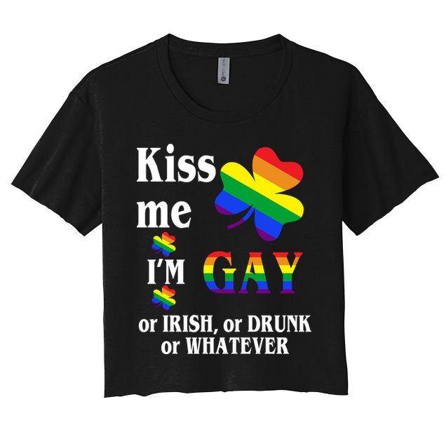 Kiss Me I'm Gay Or Irish Drunk Whatever Crop Top