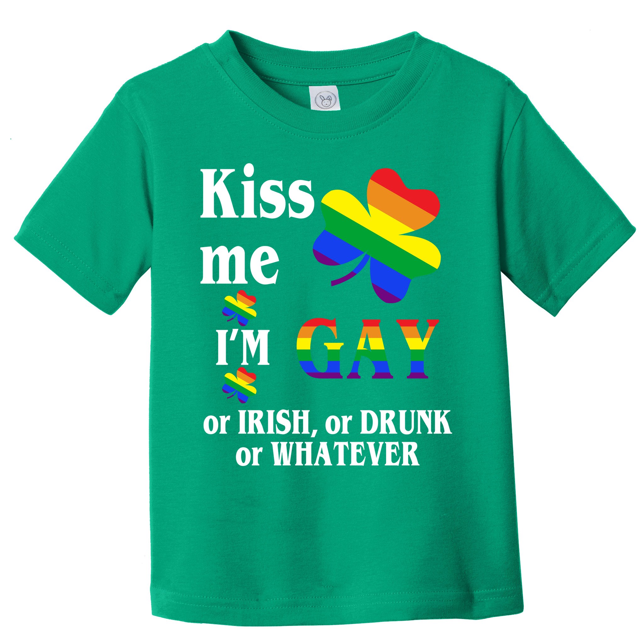 Kiss Me I'm Gay Or Irish Drunk Whatever Toddler T-Shirt