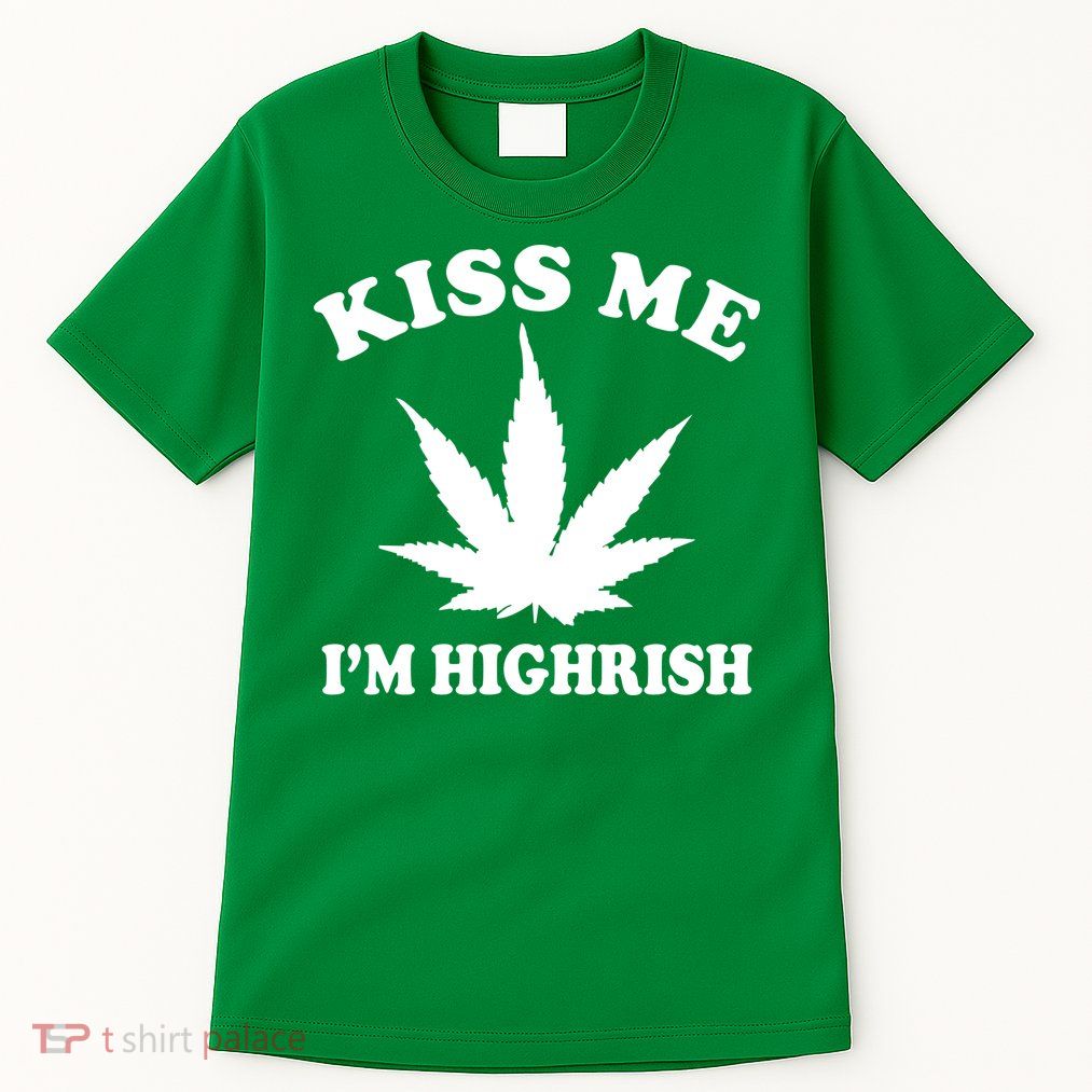 Kiss Me I'm Highrish Irish St. Patrick's Day Weed Tall T-Shirt