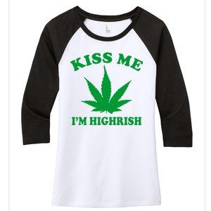 Kiss Me I'm Highrish Irish St. Patrick's Day Weed Women's Tri-Blend 3/4-Sleeve Raglan Shirt