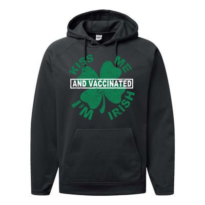 Kiss Me I'm Irish And Vaccinated Performance Fleece Hoodie