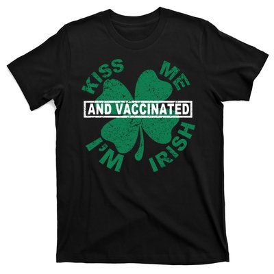 Kiss Me I'm Irish And Vaccinated T-Shirt