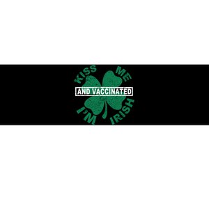 Kiss Me I'm Irish And Vaccinated Bumper Sticker