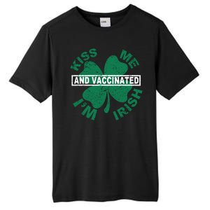 Kiss Me I'm Irish And Vaccinated Tall Fusion ChromaSoft Performance T-Shirt