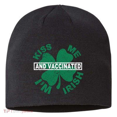 Kiss Me I'm Irish And Vaccinated Sustainable Beanie