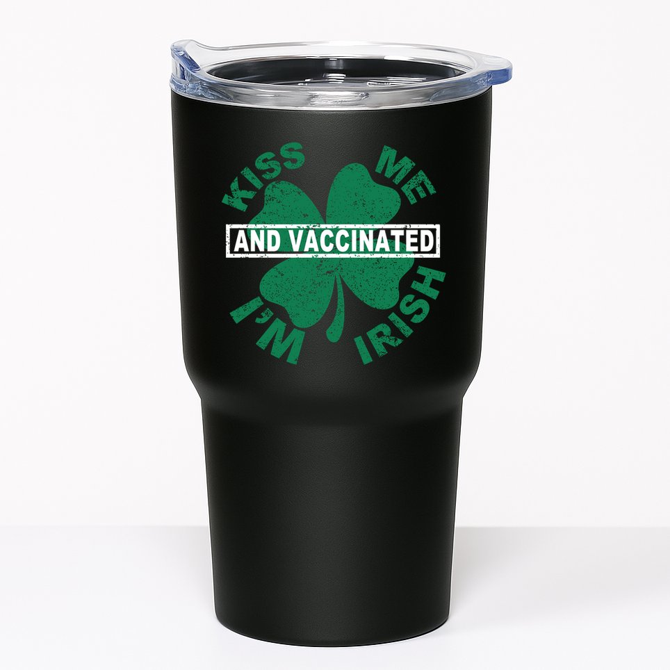 Kiss Me I'm Irish And Vaccinated Tumbler