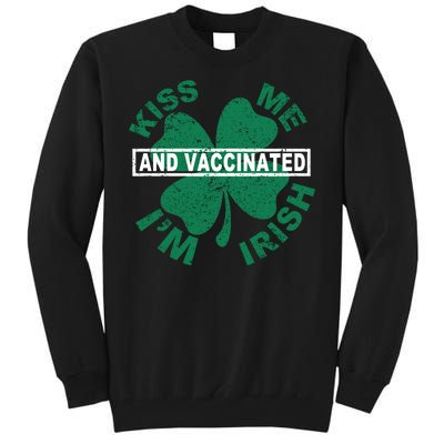 Kiss Me I'm Irish And Vaccinated Tall Sweatshirt