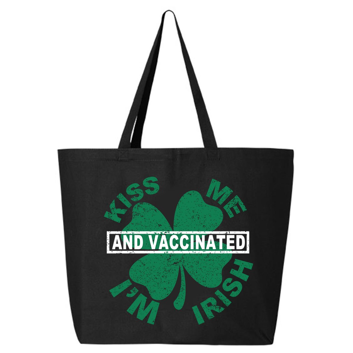 Kiss Me I'm Irish And Vaccinated 25L Jumbo Tote