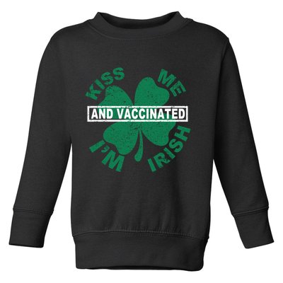 Kiss Me I'm Irish And Vaccinated Toddler Sweatshirt