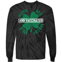 Kiss Me I'm Irish And Vaccinated Tie-Dye Long Sleeve Shirt