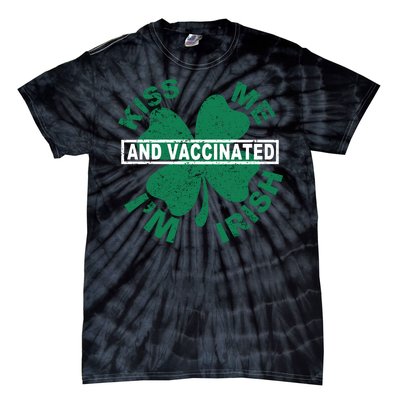 Kiss Me I'm Irish And Vaccinated Tie-Dye T-Shirt