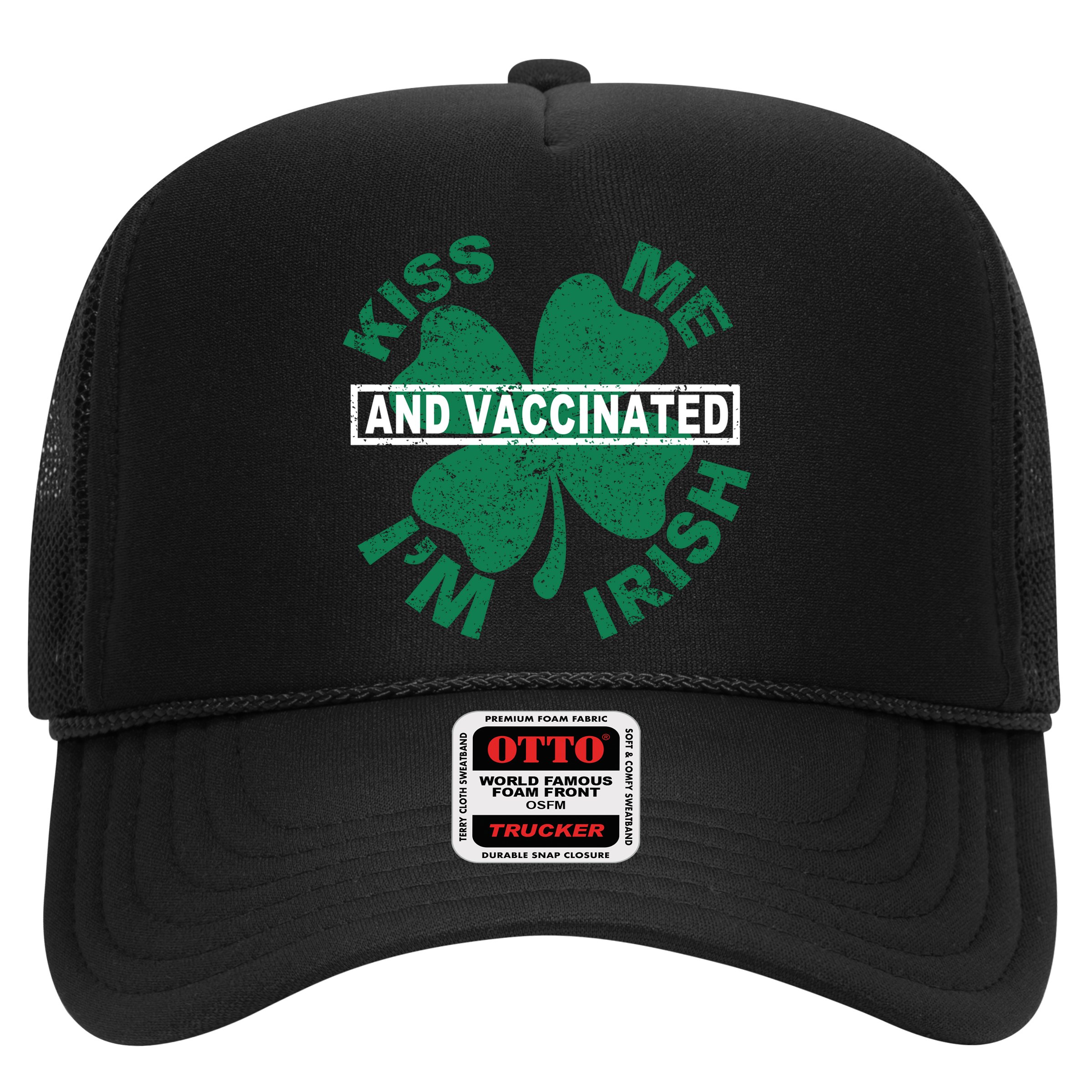 Kiss Me I'm Irish And Vaccinated Hat