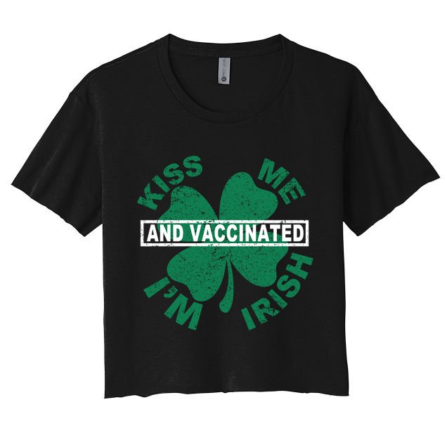 Kiss Me I'm Irish And Vaccinated Crop Top