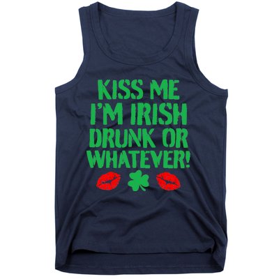 Kiss Me I'm Irish Drunk Or Whatever! Tank Top