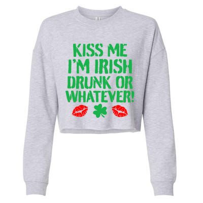 Kiss Me I'm Irish Drunk Or Whatever! Cropped Pullover Crew