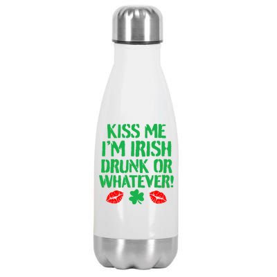 Kiss Me I'm Irish Drunk Or Whatever! Stainless Steel Insulated Water Bottle