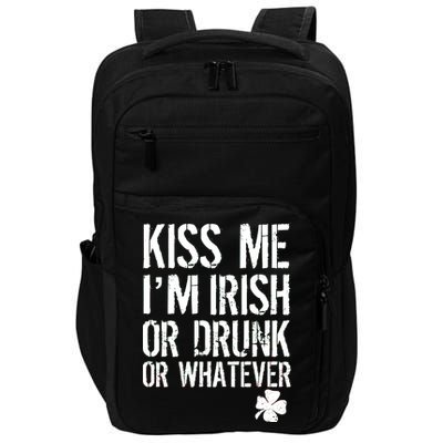 Kiss Me I'm Irish Or Drunk Whatever St Patricks Day Impact Tech Backpack