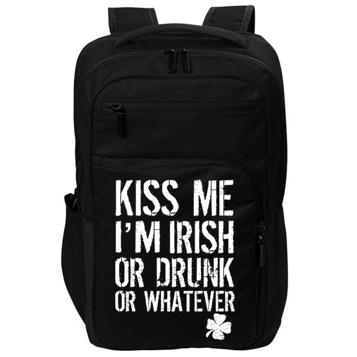 Kiss Me I'm Irish Or Drunk Whatever St Patricks Day Impact Tech Backpack