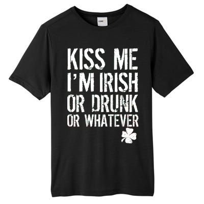 Kiss Me I'm Irish Or Drunk Whatever St Patricks Day Tall Fusion ChromaSoft Performance T-Shirt