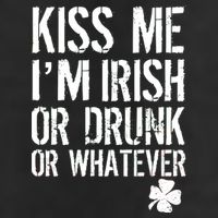 Kiss Me I'm Irish Or Drunk Whatever St Patricks Day 11oz C Handle Ceramic Mug