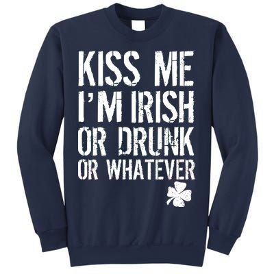 Kiss Me I'm Irish Or Drunk Whatever St Patricks Day Sweatshirt