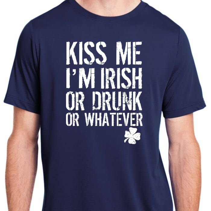 Kiss Me I'm Irish Or Drunk Whatever St Patricks Day Adult ChromaSoft Performance T-Shirt