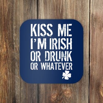 Kiss Me I'm Irish Or Drunk Whatever St Patricks Day Coaster