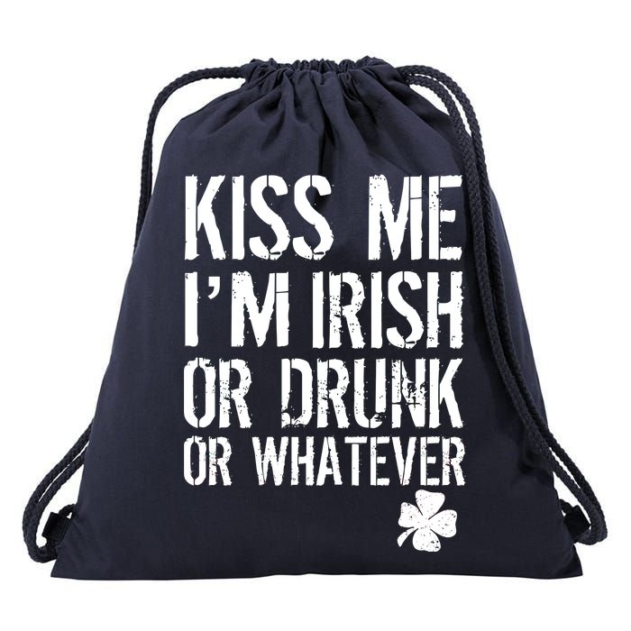 Kiss Me I'm Irish Or Drunk Whatever St Patricks Day Drawstring Bag