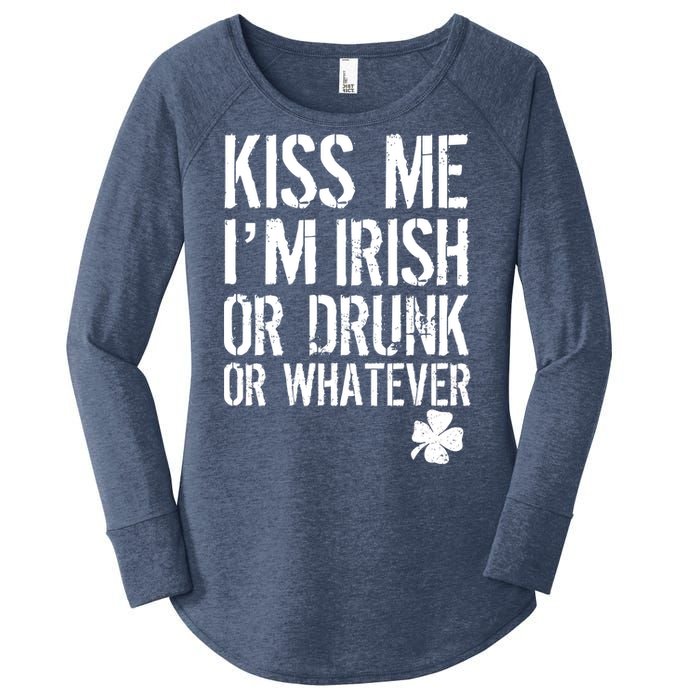 Kiss Me I'm Irish Or Drunk Whatever St Patricks Day Women's Perfect Tri Tunic Long Sleeve Shirt