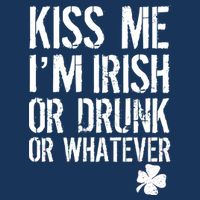 Kiss Me I'm Irish Or Drunk Whatever St Patricks Day 16 in Basic Backpack