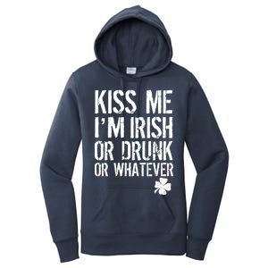 Kiss Me I'm Irish Or Drunk Whatever St Patricks Day Women's Pullover Hoodie