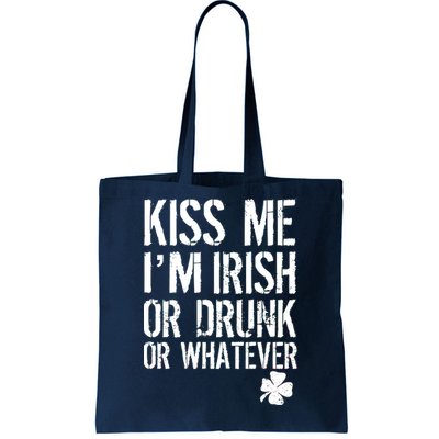 Kiss Me I'm Irish Or Drunk Whatever St Patricks Day Tote Bag