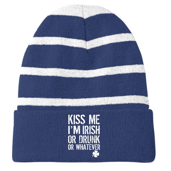 Kiss Me I'm Irish Or Drunk Whatever St Patricks Day Striped Beanie with Solid Band