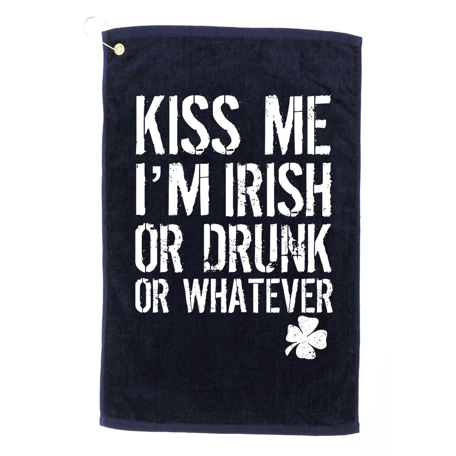 Kiss Me I'm Irish Or Drunk Whatever St Patricks Day Golf Towel