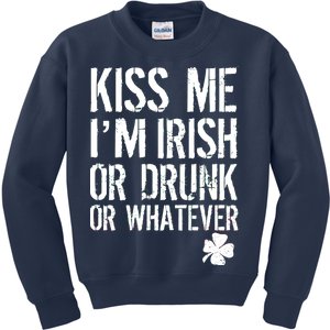 Kiss Me I'm Irish Or Drunk Whatever St Patricks Day Kids Sweatshirt