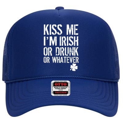 Kiss Me I'm Irish Or Drunk Whatever St Patricks Day High Crown Mesh Back Trucker Hat